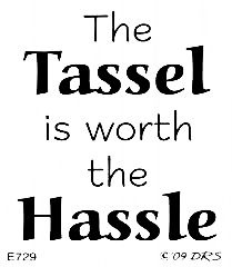 Tassle Worth The Hassle Greeting